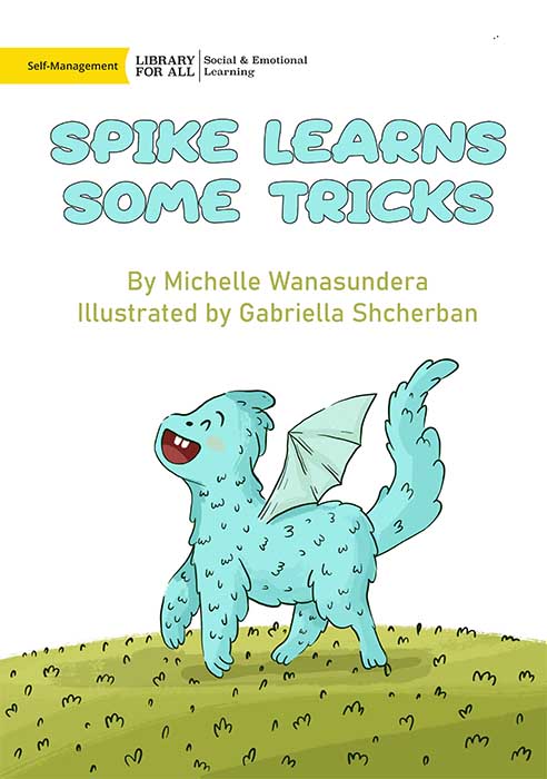 Spike Learns Some Tricks